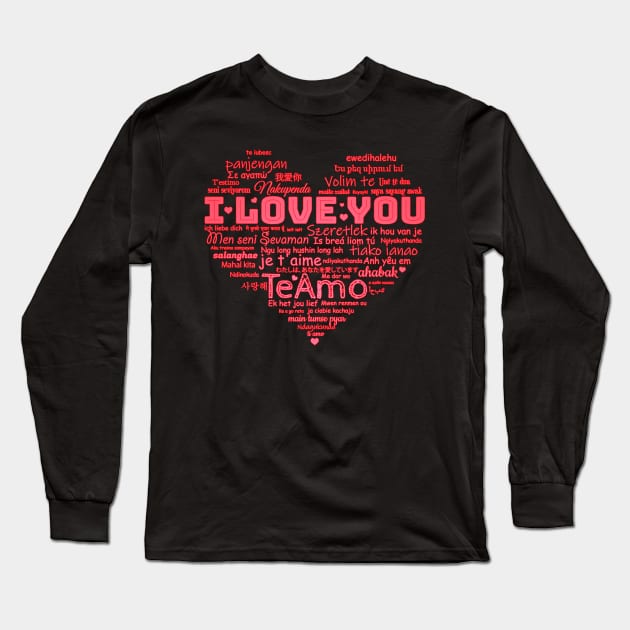 Universal Love - Say I Love You in more than 50 Languages Long Sleeve T-Shirt by BestNoveltyClothing